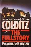 Book cover of Colditz - The Full Story by REID, Major P. R.